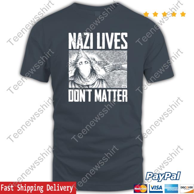 Nazi Lives Don't Matter Shirt