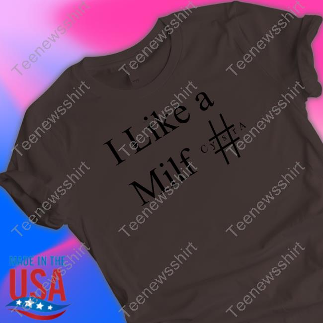 https://baldrictee.store/i-like-a-milf-cysra-shirt