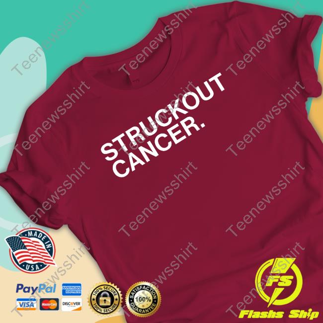 Obvious Shirts Struckout Cancer Shirt Scott Merkin