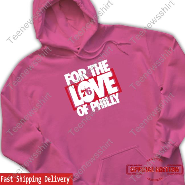 For The Love Of Philly Limited Edition Hoodie