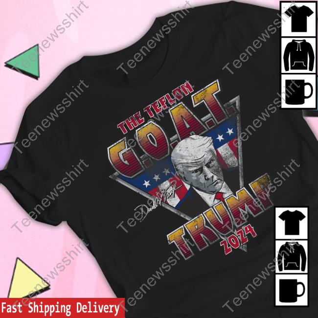 The Officer Tatum The Teflon Goat Trump 2024 Shirt