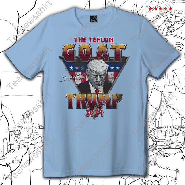 The Officer Tatum Store The Teflon Goat Trump 2024 Sweatshirt