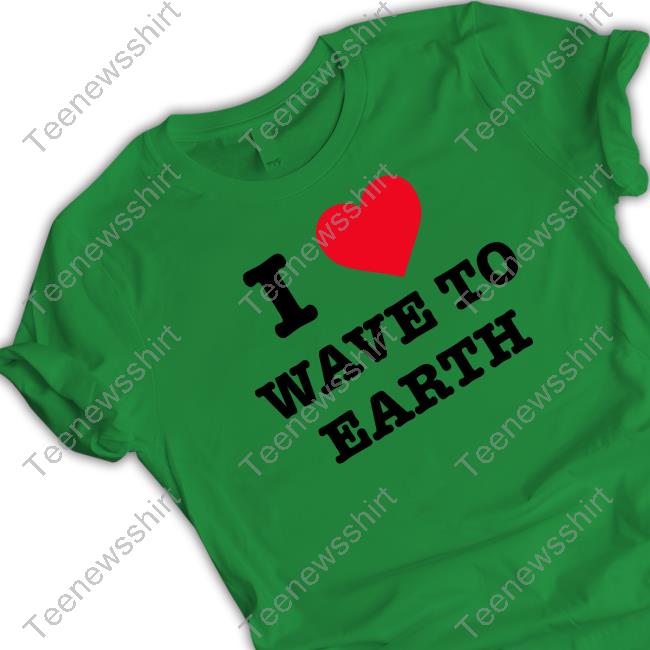 Official I Love Wave To Earth T Shirts Wave To Earth Band