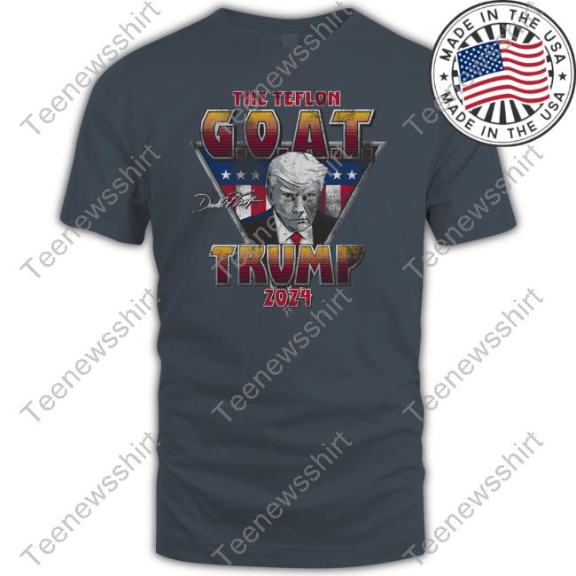 The Teflon Goat Trump 2024 T-Shirt